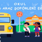 Okul Servis Aracı Şoförleri Eğitimi